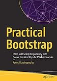 Practical Bootstrap: Learn to Develop Responsively with One of the Most Popular CSS Framework