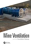 Mine Ventilation: Proceedings of the 18th North American Mine Ventilation Symposium, 12-17 June, 2021, Rapid City, South Dakota, US