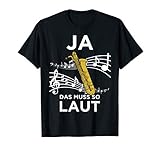 Lustiges Bariton-Saxophon Design Ja das Muss so Laut T-S