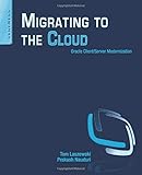 Migrating to the Cloud: Oracle Client/Server M