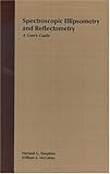 Spectroscopic Ellipsometry and Reflectometry: A User's Guide (English Edition)