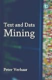 Text and Data Mining: The theory and practice of using TDM for scholarship in the humanities (English Edition)