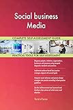 Social business Media All-Inclusive Self-Assessment - More than 700 Success Criteria, Instant Visual Insights, Comprehensive Spreadsheet Dashboard, Auto-Prioritized for Quick R