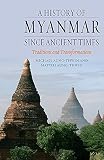 A History of Myanmar Since Ancient Times: Traditions and T