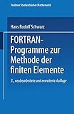 Fortran-Programme zur Methode der finiten Elemente (Teubner Studienbücher Mathematik)