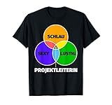 Projektleiterin Geschenk - schlau sexy lustig T-S