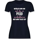 Pferde Geschenk und Reiten Zubehör - Ohne Pferd überleben - M - Navy Blau - Reiter t-Shirt - L191 - Tailliertes Tshirt für Damen und Frauen T-S