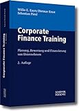 Corporate Finance Training: Planung, Bewertung und Finanzierung von U