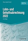 Lohn- und Gehaltsabrechnung 2022 (Haufe Fachbuch)