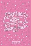 Rentnerin 2021, ab sofort: Vollzeit-Oma! | Notizbuch für Rentnerinnen | liniert | rosa | ca. Din A5 (6×9 inch): Geschenk zur Rente | Abschiedsgeschenk ... zum Ruhestand | Geburtstagsgeschenk O