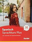 Hueber Sprachkurs Plus Spanisch – Premiumausgabe: Für Anfänger und Wiedereinsteiger / Buch mit Audios und Videos online, Online-Übungen und LEO-Onlinek