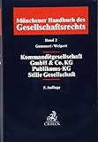 Münchener Handbuch des Gesellschaftsrechts Bd. 2: Kommanditgesellschaft, GmbH & Co. KG, Publikums-KG, Stille G
