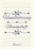 Handlettering Übungsheft: Handschrift mit verschiedenen Alphabeten mit Groß- und Kleinbuchstaben sowie Zahlen zum Üben - Übungsbuch und Vorlagenbuch für Anfäng