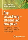 App-Entwicklung – effizient und erfolgreich: Eine kompakte Darstellung von Konzepten, Methoden und Werkzeug