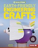 Earth-Friendly Engineering Crafts (Green STEAM) (English Edition)