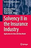 Solvency II in the Insurance Industry: Application of a Non-Life Data Model (Contributions to Management Science) (English Edition)
