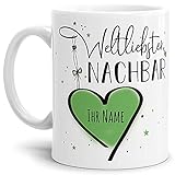 Keramik Tasse - Weltliebster Nachbar - zum selbst gestalten mit Name - Geschenk für den besten Nachbarn - Weiß, 300