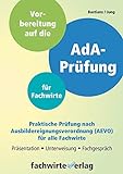 AdA-Prüfung für Fachwirte: Vorbereitung auf die praktische Prüfung nach AEVO
