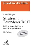 Strafrecht Besonderer Teil II: Delikte gegen die Person und die Allgemeinheit (Grundrisse des Rechts)