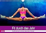 Fit durch das Jahr. Training für einen gesunden Körper (Wandkalender 2022 DIN A4 quer)