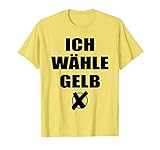 Ich Wähle Gelb - Nationalratswahl Österreich Wahlen Politik T-S