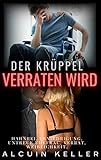 Der Krüppel Wird Verraten: Hahnrei, Erniedrigung, Cuckoldry, Untreue Ehefrau, Verrat, Weiblichkeit & F