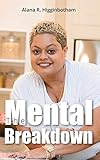 The Mental Breakdown (English Edition)