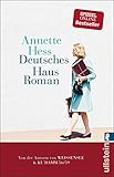 Deutsches Haus: Von der Autorin der TV-Erfolgsserien KU'DAMM 56 / 59 und WEISSENSEE