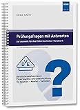 Prüfungsfragen mit Antworten zur Auswahl für das Elektrotechniker-Handwerk: Berufliches Aufbauwissen Elektrotechnik und Unfallverhütung für Gesellen - ... für Gesellen - Meister - Technik