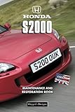 HONDA S2000: MAINTENANCE AND RESTORATION BOOK (English editions)