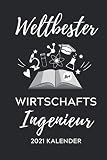 WELTBESTER WIRTSCHAFTS INGENIEUR 2021 KALENDER: 2021 KALENDER | Terminplaner | Geschenke für Ingenieure | Wirtschaftsingenieurwesen | Studium | Erstsemester Geschenkidee | Wirtschaft | Technik