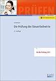 Die Prüfung der Steuerfachwirte: Mit digitalen Mehrwerten (Online-Buch und digitale Lernkarten inklusive)