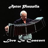 Astor Piazzolla Live In B