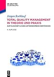Total Quality Management in Theorie und Praxis: Zum ganzheitlichen U