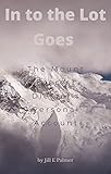 In to the Lot Goes: The Mount Everest Diester's Personal Account (English Edition)