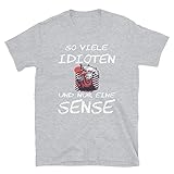 So viele Idioten und nur eine Sense T-S