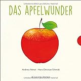 Das Apfelwunder: ab 2 Jahren: Wie wächst ein Apfel? Zum Schieben, Klappen und S