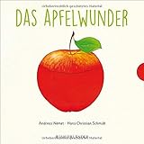 Das Apfelwunder: ab 2 Jahren: Wie wächst ein Apfel? Zum Schieben, Klappen und S