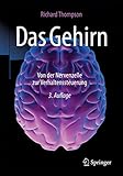 Das Gehirn: Von der Nervenzelle zur Verhaltenssteuerung