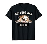 Niedliche Bulldogge 'Dad Life Is Ruff' - Englische Bulldogge T-S