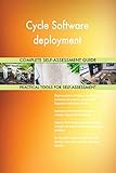 Cycle Software deployment All-Inclusive Self-Assessment - More than 700 Success Criteria, Instant Visual Insights, Comprehensive Spreadsheet Dashboard, Auto-Prioritized for Quick R