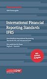 IDW, IFRS IDW Textausgabe, 13. Auflage: IDW Textausgabe einschließlich International Accounting Standards (IAS) und Interpretationen. Die amtlichen EU-Texte Englisch-Deutsch, Stand: 15.01.2020