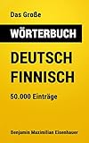 Das Große Wörterbuch Deutsch - Finnisch: 50.000 Einträg (Große Wörterbücher 2)