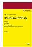 Handbuch der Stiftung: Zivilrecht. Steuerrecht. Rechnungslegung. Ausgewählte ausländische Stiftungsreg