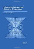 Information Science and Electronic Engineering: Proceedings of the 3rd International Conference of Electronic Engineering and Information Science (ICEEIS 2016), January 4-5, 2016, Harbin, C