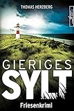 Gieriges Sylt: Friesenkrimi (Hannah Lambert ermittelt 6)