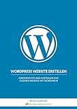 WordPress Website erstellen: Kinderleicht und kostenlos zur eigenen Website mit W
