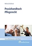 Praxishandbuch Pflegerecht (Gesundheitswesen in der Praxis)