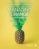 Managing Change in Organizations: How, What and Why?