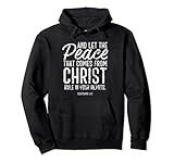 Und lass den Frieden Christi Kolosser regieren 3:15 Pullover H